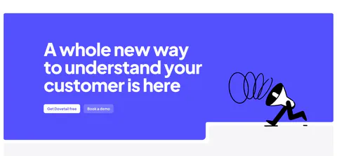 Dovetail call-to-action section: large white headline and two buttons on a bright indigo panel with a walking megaphone illustration