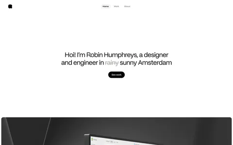Robin Humphreys hero section: centered greeting headline with a See work button above a dark 3D render of a monitor showing an app interface